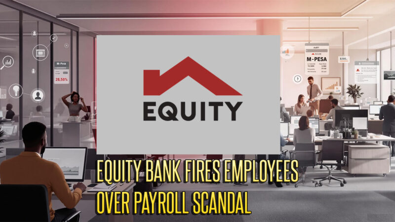 Equity Bank Fires Employees